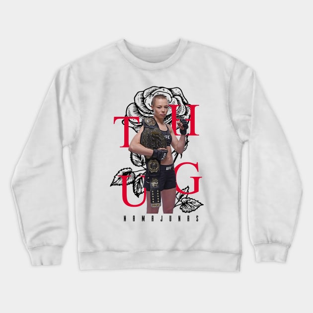 Thug Rose Namajunas Crewneck Sweatshirt by Juantamad